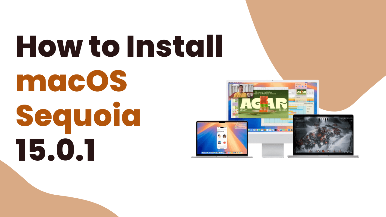 Guide to to Install macOS Sequoia